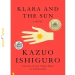 کتاب KLARA AND THE SUN اثر KAZUO ISHIGURO