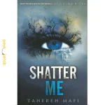 کتاب SHATTER ME اثر TAHERE MAFI